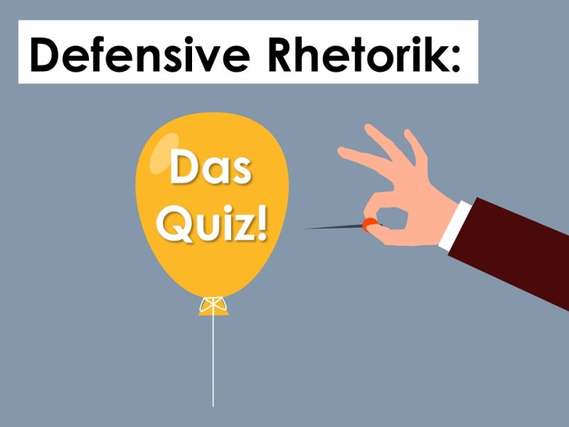 Das Defensive-Rhetorik-Quiz
